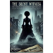 The Silent Witness: A Scandal That Shook New York and Inspired Edgar Allan Poe