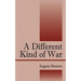 A Different Kind of War