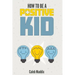 How To Be A Positive Kid