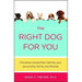 Right Dog for You