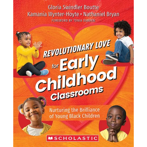 Revolutionary Love for Early Childhood Classrooms