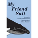 My Friend Salt: The story of Salt, the most famous humpback whale in the world!