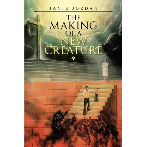 The Making of a New Creature