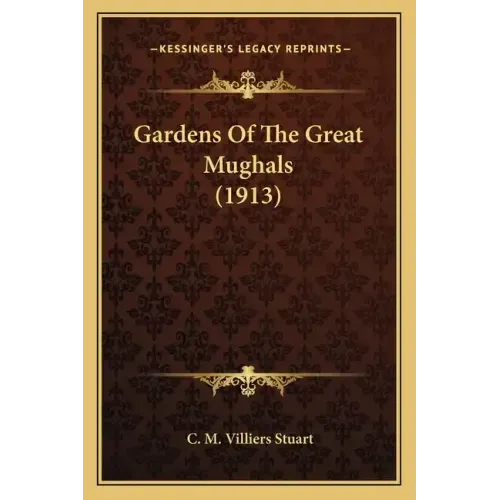 Gardens of the Great Mughals (1913)
