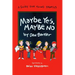 Maybe Yes, Maybe No: A Guide for Young Skeptics