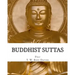 Buddhist Suttas