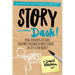 Story Dash: Find, Develop, and Activate Your Most Valuable Business Stories . . . in Just a Few Hours