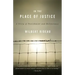 In the Place of Justice: A Story of Punishment and Redemption