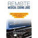 Remote Medical Coding Jobs: 60 Companies that hire Medical Coders