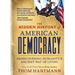 The Hidden History of American Democracy: Rediscovering Humanity's Ancient Way of Living