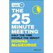 The 25 Minute Meeting: Half the Time, Double the Impact