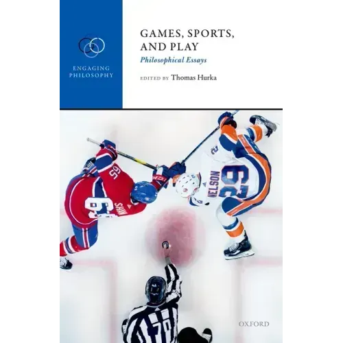 Games, Sports, and Play: Philosophical Essays