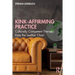 Kink-Affirming Practice: Culturally Competent Therapy from the Leather Chair