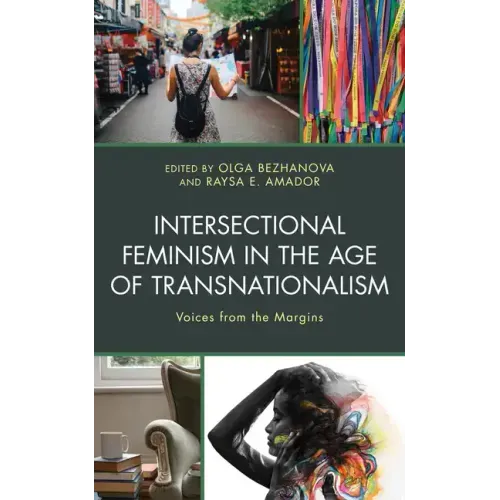 Intersectional Feminism in the Age of Transnationalism: Voices from the Margins