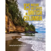 125 Nature Hot Spots in British Columbia: The Best Parks, Conservation Areas and Wild Places