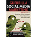 Guerrilla Social Media Marketing: 100+ Weapons to Grow Your Online Influence, Attract Customers, and Drive Profits