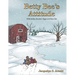 Betty Bee's Attitude: With Ridley, Rosabel, Riggs and Roux Rat