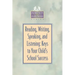 Reading, Writing, Speaking, and Listening: Keys to Your Child's School Success
