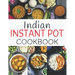Indian Instant Pot Cookbook: Healthy and Easy Indian Instant Pot Pressure Cooker Recipes