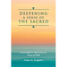 Deepening A Sense Of The Sacred: Contemplative Inspiration in Times of Need