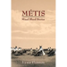 Metis: Mixed Blood Stories