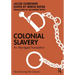 Colonial Slavery: An Abridged Translation