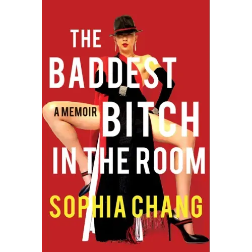 The Baddest Bitch in the Room: A Memoir