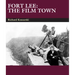 Fort Lee: The Film Town (1904-2004)