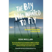 The Boy Who Wanted to Fly