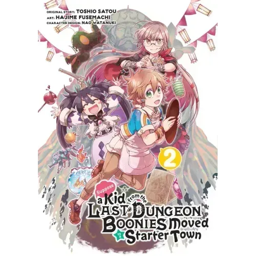 Suppose a Kid from the Last Dungeon Boonies Moved to a Starter Town 02 (Manga)