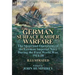German Surface Raider Warfare: the Ships and Operations of the German Imperial Navy During the First World War, 1914-18