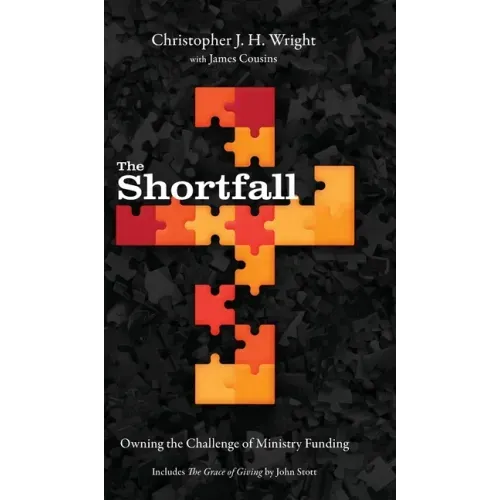 The Shortfall: Owning the Challenge of Ministry Funding
