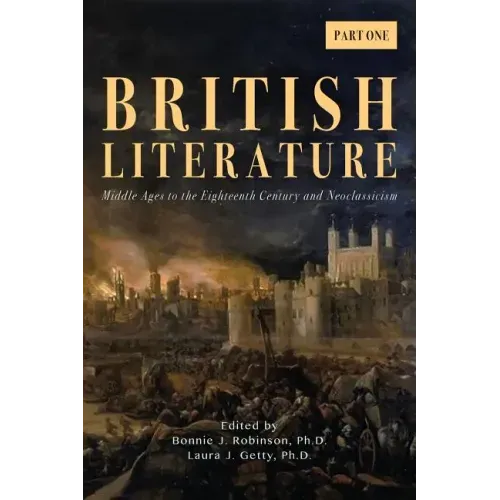 British Literature: Middle Ages to the Eighteenth Century and Neoclassicism - Part One