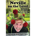 Neville on the Level: Blooming, Arranging & Living the Florist's Life