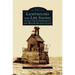 Lighthouses and Life Saving Along the Connecticut and Rhode Island Coast