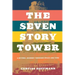 The Seven Story Tower: A Mythic Journey Through Space and Time