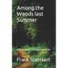 Among the Woods last Summer: A Novel about Love gone quite far