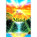 The Little Mind: How to make all things possible