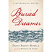 Buried Dreamer: A Historical Novel