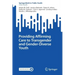 Providing Affirming Care to Transgender and Gender-Diverse Youth