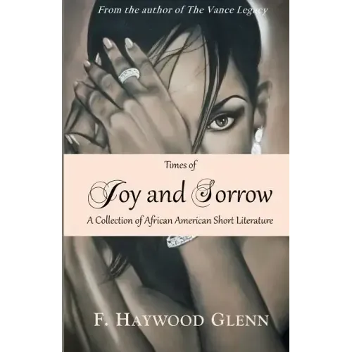 Times of Joy and Sorrow: A Collection of African American Short Fiction