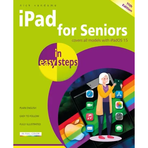 iPad for Seniors in Easy Steps: Covers All Models with Ipados 15