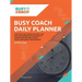 Busy Coach Daily Planner