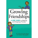 Growing Friendships: A Kids' Guide to Making and Keeping Friends