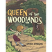 Queen of the Woodlands
