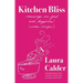 Kitchen Bliss: Musings on Food and Happiness (with Recipes)