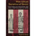 West African Narratives of Slavery: Texts from Late Nineteenth- And Early Twentieth-Century Ghana