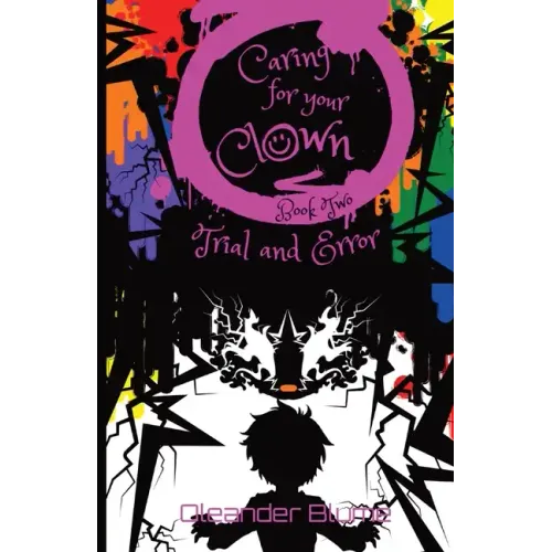 Caring for Your Clown Book Two: Trial and Error
