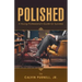 Polished: A Young Professional's Guide for Success