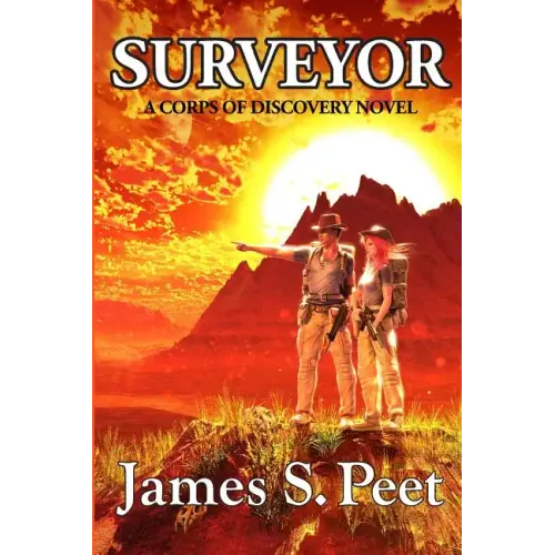 Surveyor: Book 1 in the Corps of Discovery Series